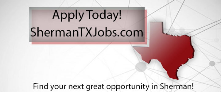 SEDCO Launches Nationwide Campaign to Market Available Sherman Jobs Sherman Job Database