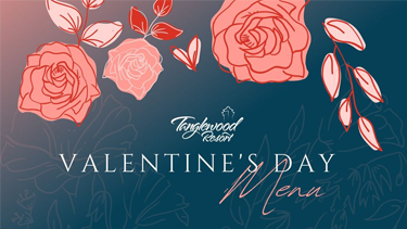Valentine's Day Dinner at Tanglewood