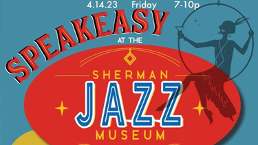 Speakeasy at the Sherman Jazz Museum