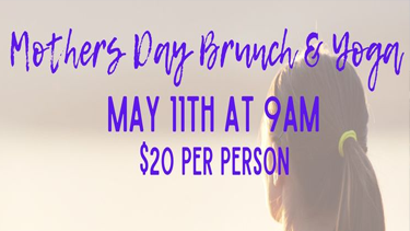 Mother's Day Brunch and Yoga