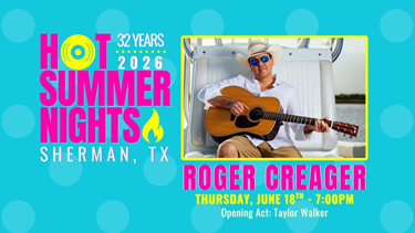 Roger Creager at Sherman's Hot Summer Nights 2026